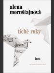 Tiché roky (brož.) mornštajnová alena - náhled