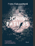 Ignis fatuus klabouchová petra - náhled