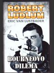 Bourneovo dilema ludlum robert, lustbader eric van - náhled