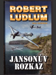Jansonův rozkaz ludlum robert, garrison paul - náhled