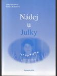 Nádej u Julky (s podpisom autorky p. Strkáčovej) - náhled