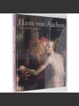 Hans von Aachen (1552-1615): Court Artist in Europe [katalog anglicky; anglická verze; umění; manýrismus] HOL - náhled