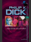 Dokážeme vás stvořit dick, philip k. - náhled