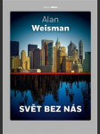 Svět bez nás 2. vydání weisman alan - náhled