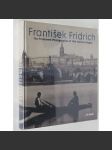 František Fridrich: The Prominent Photographer of 19th Century Prague [Praha; historické fotografie; 19. století] HOL - náhled