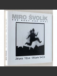 Miro Švolík: Jedno telo jedna duša = One Body One Soul [fotografie; fotomontáže; umění; Slovensko] - náhled