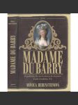 Madam du Barry [Obsah: román, Vzestup a pád milenky Ludvíka XV.] - náhled
