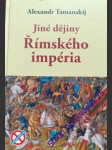 Jiné dějiny římského impéria - tamanskij alexandr - náhled