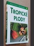 Tropické plody Průvodce přírodou - náhled