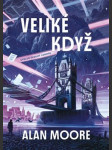 Veliké když - dlouhý londýn i. moore, alan - náhled