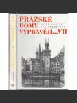 Pražské domy vyprávějí VII. [dějiny a příběhy pražských domů - Praha] - náhled
