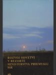 Rozvoj odvetví v rezorte ministerstva priemyslu SSR (veľký formát) - náhled