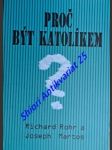 Proč být katolíkem - martos joseph/ rohr richard - náhled