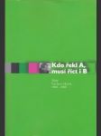 Kdo řekl A, musí říct i B  - náhled