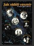 Jak viděli vesmír - po stopách velkých astronomů - náhled