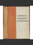 American Dramatic Literature: Ten modern plays in historical perspective [divadlo, divadelní věda, americká literatura] - náhled