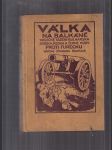 Válka na Balkáně (Válečné tažení Bulharska, Srbska, Řecka a Černé Hory proti Turecku) - náhled
