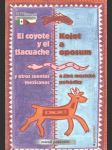 El coyote y el tlacuache - Kojot a oposum (bilingválne) - náhled