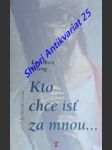 Kto chce isť za mnou...krížová cesta - mveng engelbert - náhled