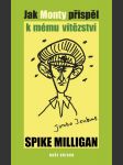Jak monty přispěl k mému vítězství milligan spike - náhled