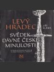 Levý Hradec - Svědek dávné české minulosti - náhled