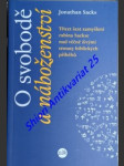 O SVOBODĚ A NÁBOŽENSTVÍ - Třicet šest zamyšlení rabína Sackse nad věčně živými témety biblických příběhů - SACKS Jonathan - náhled