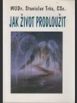 Jak život prodloužit - náhled