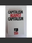 Capitalism Against Capitalism (Kapitalismus proti kapitalismu, politika, ekonomie) - náhled