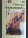 Videné od dunaja - výber z prejavov, článkov a rozhovorov - čarnogurský ján (2) - náhled