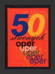 50 slavných oper - náhled