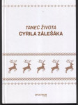 Tanec života Cyrila Zálešáka (veľký formát) - náhled