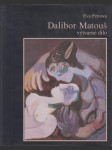 Dalibor Matouš - výtvarné dílo - náhled