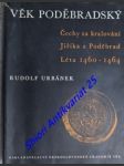 České dějiny - díl iii. část 4 - věk poděbradský - čechy za kralování jiříka z poděbrad léta 1460-1464 - urbánek rudolf - náhled