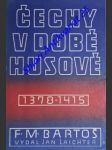 České dějiny - díl ii. část 6 - čechy v době husově 1378-1415 - bartoš františek michálek - náhled