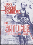 Dnes trochu zomrieme Emil Zátopek (veľký formát) - náhled