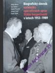 Biografický slovník náčelníků operativních správ státní bezpečnosti v letech 1953- 1989 - bárta milan/ kalous jan/ povolný daniel/ sivoš jerguš/ žáček pavel - náhled