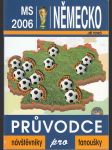 Německo MS 2006 / Průvodce pro návštěvníky - Fotbal - náhled