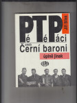 Pétépáci aneb Černí baroni úplně jinak (Vyprávění o jednom z bílých míst naší nedávné historie) - náhled