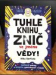 Tuhle knihu znič ve jménu vědy! (verze Galileo) - náhled