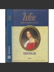 Žofie: Matka Františka Josefa I. (František Josef) - náhled