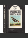 Vzduchoplavci, aviatici & piloti [dějiny vzduchoplavby a letectví v Čechách, balony, první letadla, letci, průkopníci] - náhled