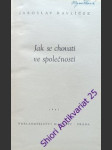 Jak se chovati ve společnosti - havlíček jaroslav - náhled