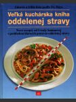 Veľká kuchárska kniha oddelenej stravy - náhled