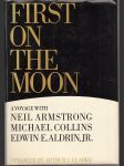 First on the Moon - A Voyage with Neil Armstrong, Michael Collins, Edwin E. Aldrin, Jr. - náhled