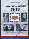 VZNIK ČESKOSLOVENSKA 1918 - Fakta, mýty, legendy a konspirace - LIŠKA Vladimír - náhled