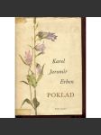 Poklad - Karel Jaromír Erben [oddíly: Kytice, České pohádky, Prostonárodní české písně a říkadla, Slovanské báje a pověsti, Básně, písně, překlady] - náhled