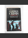 Common Crisis North-South. Cooperation for World Recovery (Společná krize sever-jih. Spolupráce na obnově světa, politika, ekonomie, mj. Willy Brandt, Olof Palme, Edward Heath) - náhled