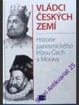 Vládci českých zemí - historie panovnického trůnu čech a moravy - bauer jan - náhled
