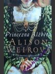 Princezna alžběta/ královna alžběta - weir alison - náhled