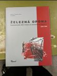Železná opona: Československá státní hranice od Jáchymova po Bratislavu 1948 - 1989 - náhled